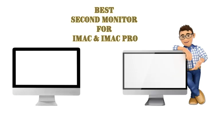 Best Second Monitor for iMac & iMac Pro in 2022