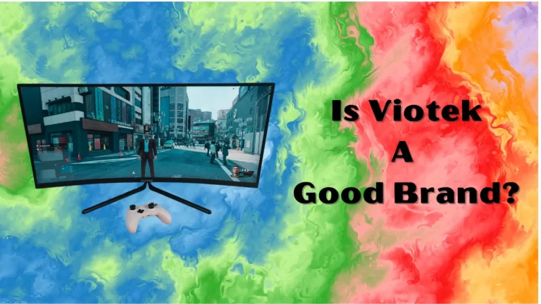 Is Viotek A Good Brand? A Vivid Discussion on Viotek Monitors